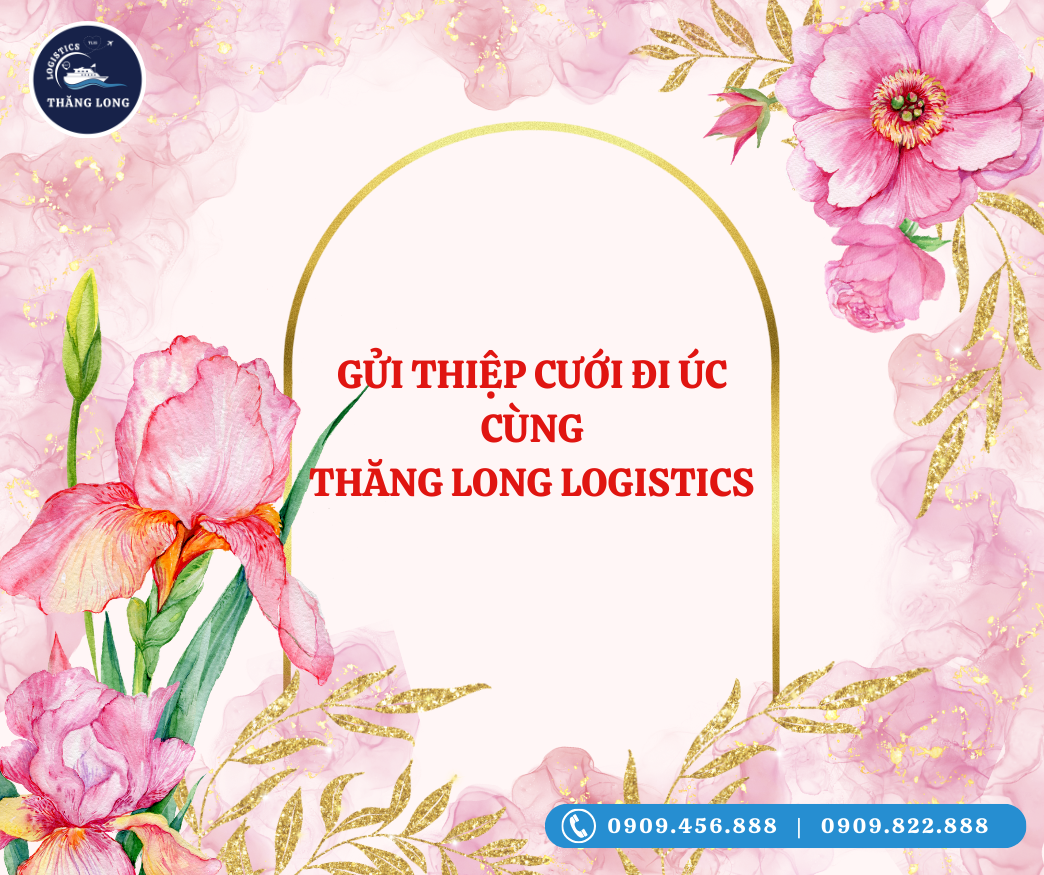 Khi bạn chọn THĂNG LONG Logistics để gửi thiệp cưới đi Úc, bạn sẽ được hưởng nhiều lợi ích.