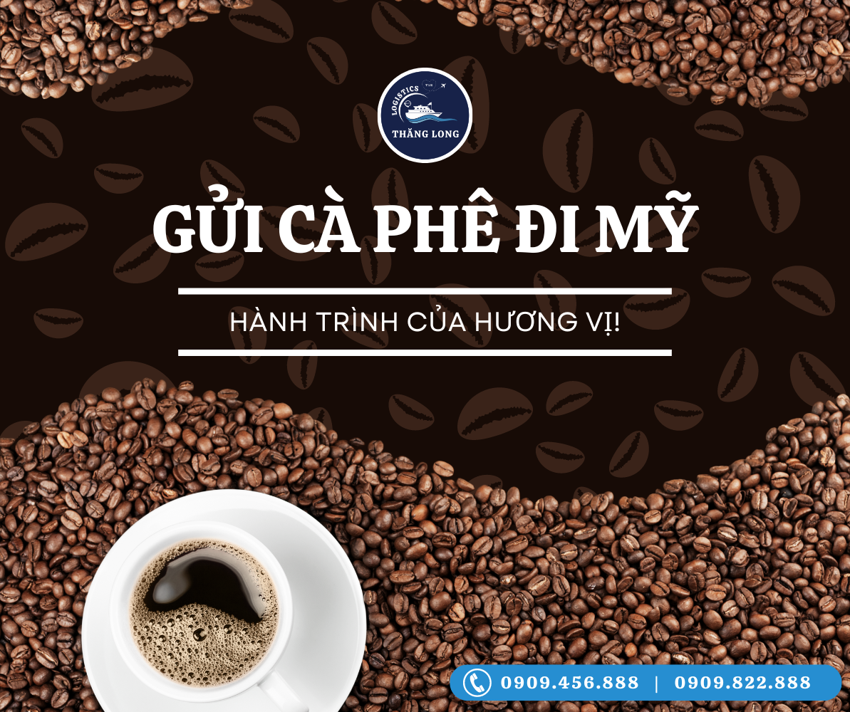 Hãy để THĂNG LONG Logistics cùng bạn viết nên câu chuyện thành công của hương vị cà phê Việt Nam trên đất Mỹ.