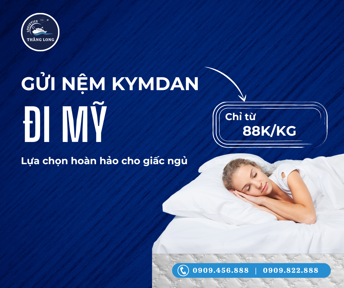 Với sự hỗ trợ của THĂNG LONG Logistics, việc gửi nệm Kymdan đi Mỹ sẽ trở nên dễ dàng và an toàn hơn bao giờ hết.