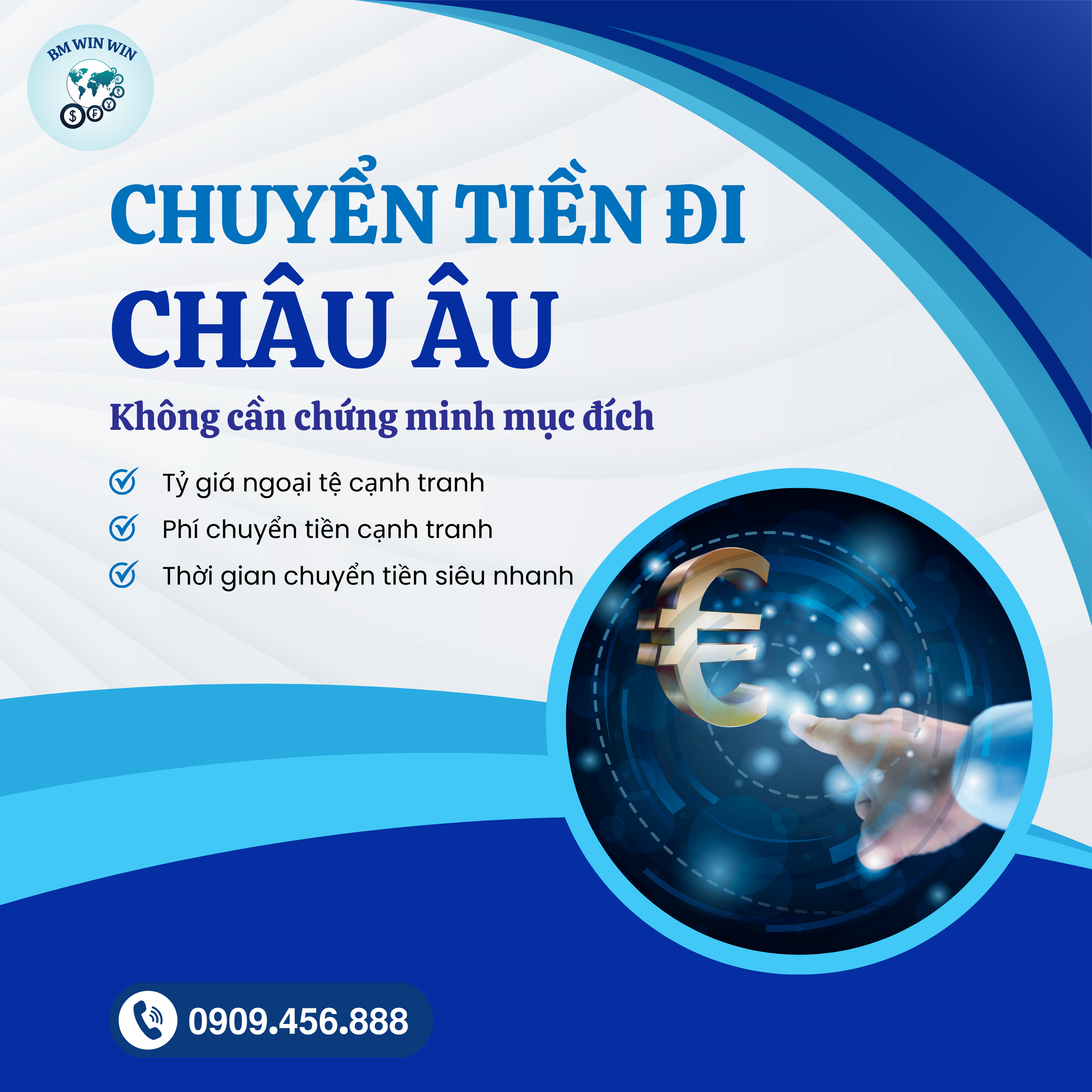 Với BM Win Win, việc chuyển tiền qua Châu Âu trở nên đơn giản, an toàn và nhanh chóng.