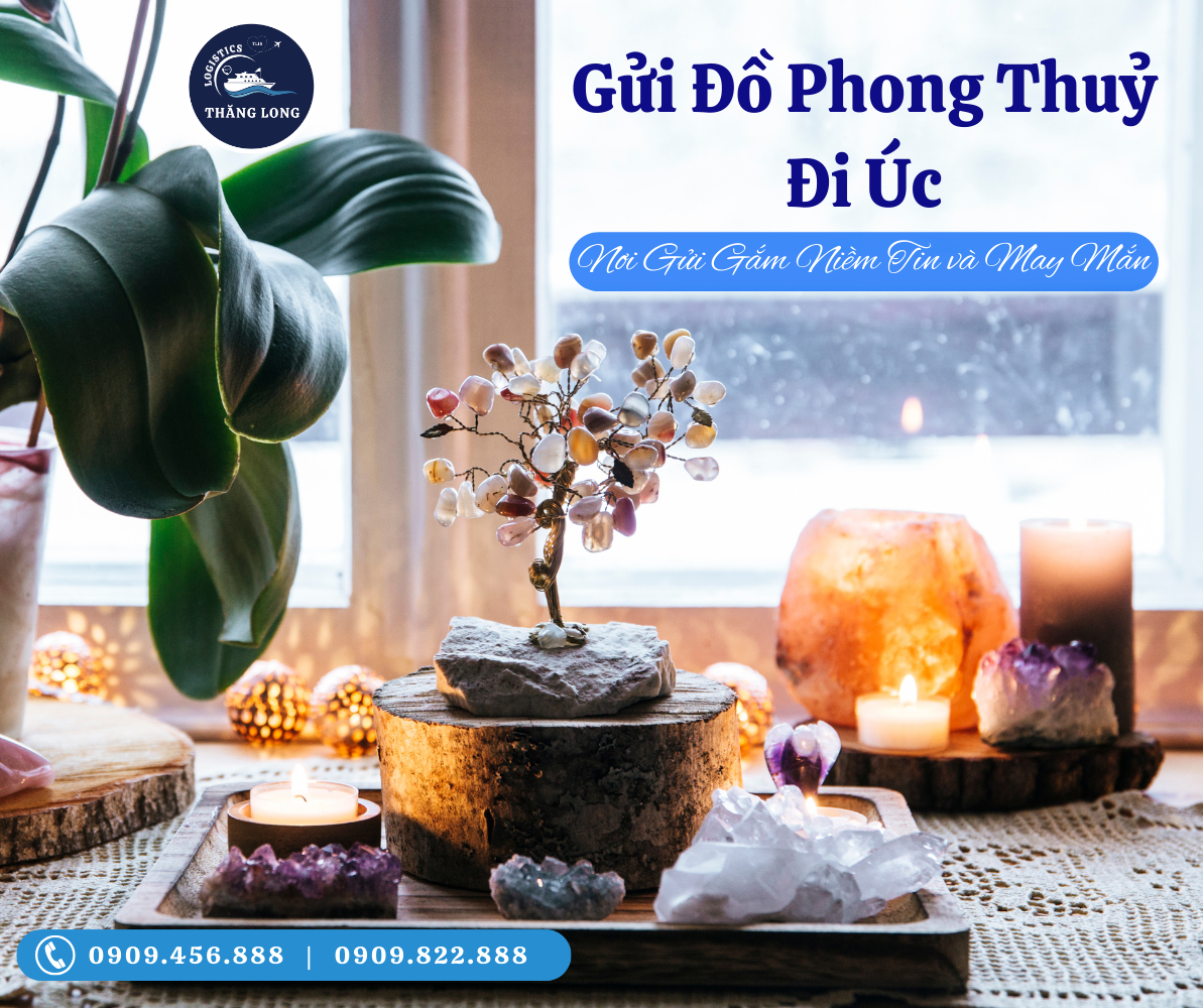 Với THĂNG LONG Logistics, việc gửi đồ phong thuỷ đi Úc không còn là nỗi lo.