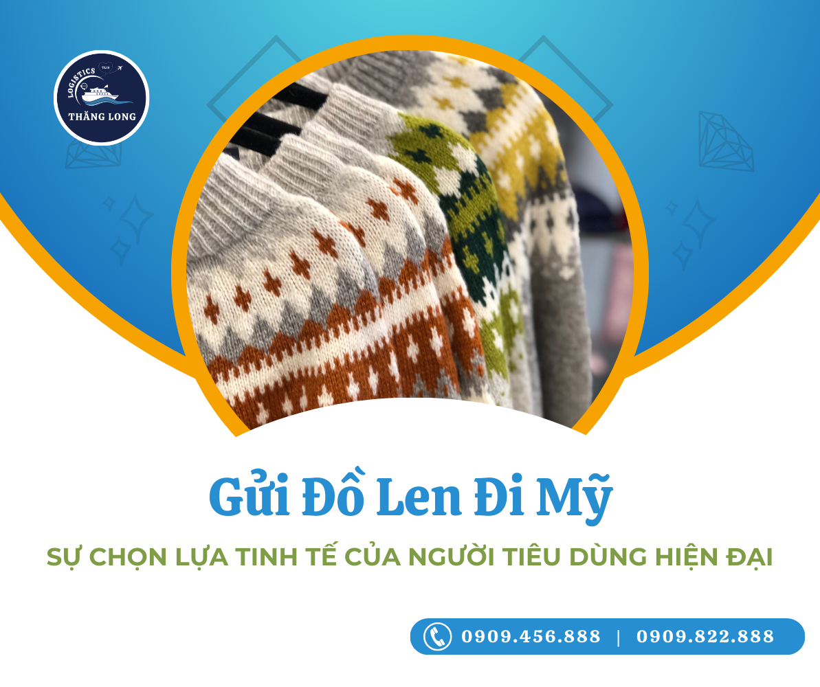 Công ty THĂNG LONG Logistics tự hào là đối tác đáng tin cậy của bạn trong việc gửi đồ len đi Mỹ, với dịch vụ vận chuyển được tối ưu hóa để đáp ứng mọi nhu cầu của khách hàng.