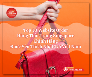 Với sự phát triển của công nghệ và thương mại điện tử, việc order hàng thời trang Singapore về Việt Nam đã trở nên dễ dàng và tiện lợi hơn bao giờ hết.