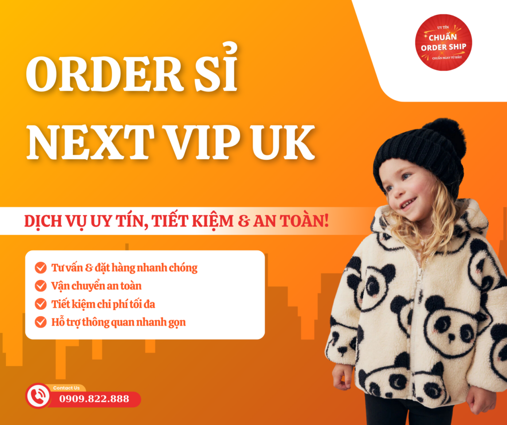 Nếu bạn đang có nhu cầu order sỉ NEXT VIP UK hoặc bất kỳ sản phẩm nào từ UK, đừng ngần ngại liên hệ với CHUẨN Order Ship để được tư vấn chi tiết.