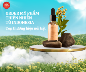 Order mỹ phẩm thiên nhiên từ Indonesia là cách tuyệt vời để trải nghiệm những sản phẩm chất lượng, an toàn và thân thiện với môi trường.