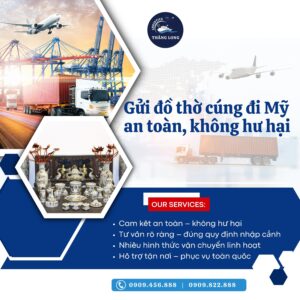 Với hơn 10 năm kinh nghiệm trong ngành vận chuyển quốc tế, THĂNG LONG Logistics tự hào là đơn vị chuyên nhận gửi đồ thờ cúng đi Mỹ cho hàng ngàn kiều bào mỗi năm. Chúng tôi hiểu rõ sự trân quý của từng món đồ linh thiêng, và cam kết mang đến dịch vụ tối ưu nhất.