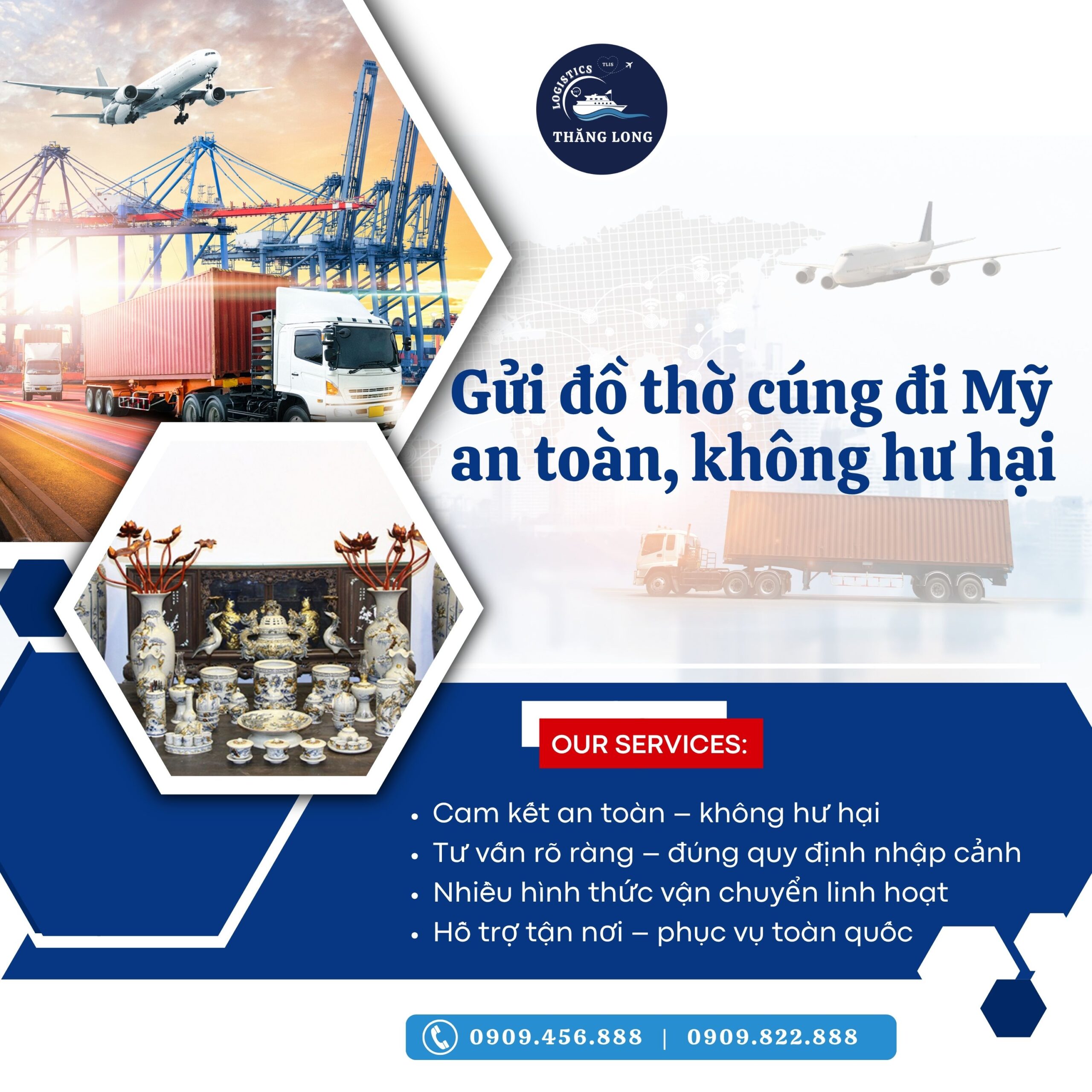 Với hơn 10 năm kinh nghiệm trong ngành vận chuyển quốc tế, THĂNG LONG Logistics tự hào là đơn vị chuyên nhận gửi đồ thờ cúng đi Mỹ cho hàng ngàn kiều bào mỗi năm. Chúng tôi hiểu rõ sự trân quý của từng món đồ linh thiêng, và cam kết mang đến dịch vụ tối ưu nhất.