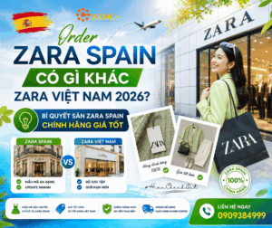 Order Zara Spain năm 2026 không đơn thuần chỉ là mua hàng từ nước ngoài, mà còn là trải nghiệm shopping chuẩn fashion châu Âu.