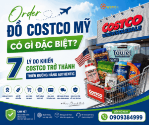 Order đồ Costco Mỹ đặc biệt bởi khả năng cung cấp hàng authentic chất lượng cao với mức giá cạnh tranh. Từ thực phẩm chức năng Kirkland Signature, mỹ phẩm chính hãng, đồ gia dụng đến thời trang hàng hiệu, Costco luôn là điểm đến lý tưởng cho những ai muốn mua hàng Mỹ chính hãng. Nếu bạn đang tìm kiếm giải pháp order Costco USA nhanh chóng, tiết kiệm và an toàn, HIỀN Check Out sẽ là người đồng hành đáng tin cậy trên hành trình săn hàng Mỹ chất lượng.